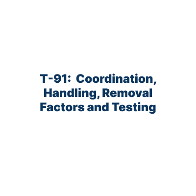 Coordination, Handling, Removal Factors and Testing